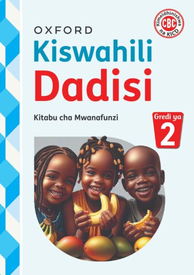 Kiswahili Dadisi Kitabu cha Mwanafunzi, Gredi 2