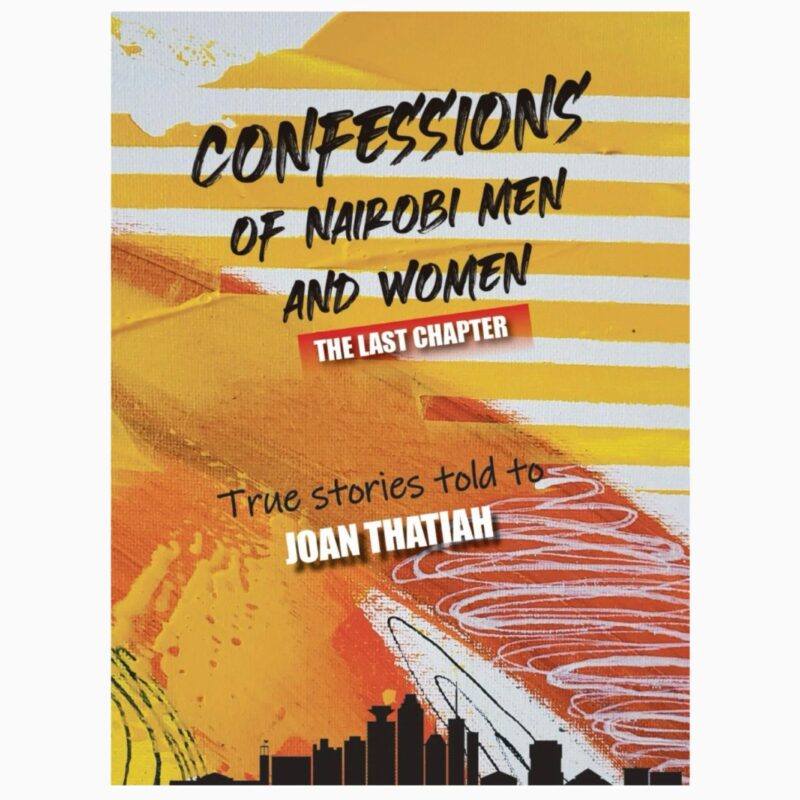 Confessions of Nairobi Men and Women: The last Chapter