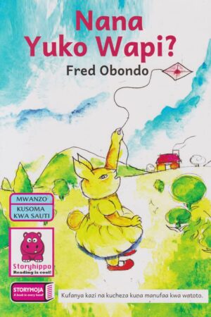 Nana yuko wapi?