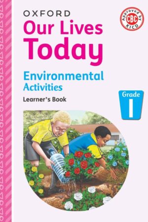 Our Lives Today Environmental Grade 1