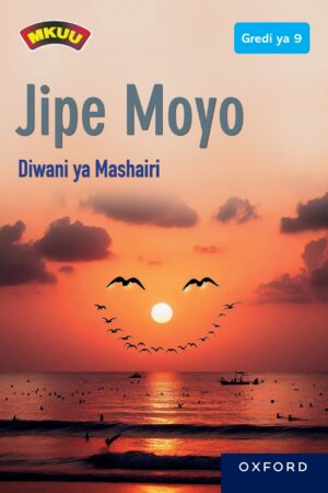 Jipe Moyo: Diwani ya Mashairi
